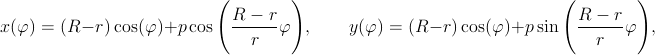 x(\varphi) = (R-r) \cos\varphi + p \cos((R-r)\varphi/r), y(\varphi) = (R-r) \sin\varphi - p \sin((R-r)\varphi/r).